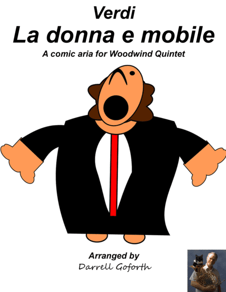 La donna e mobile: a Comic Aria for Woodwind Quintet (arr. Darrell Goforth)