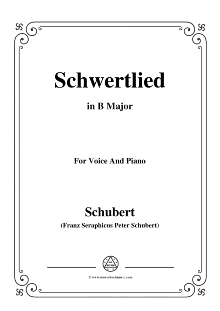 Schubert-Schwertlied,in B Major,D.170,for Voice and Piano (arr. MSM)