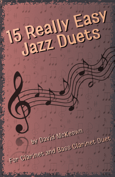 15 Really Easy Jazz Duets for Clarinet and Bass Clarinet Duet