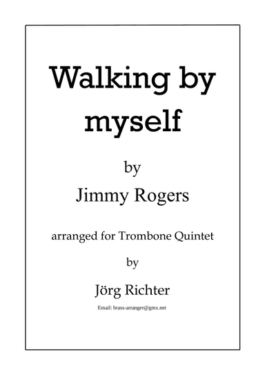 Walking By Myself (arr. Jörg Richter)