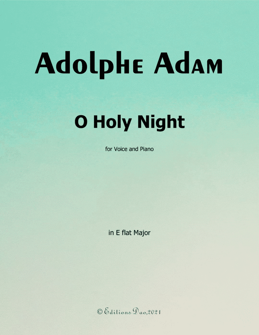 O Holy night cantique de noel,by Adam,in E flat Major (arr. Editions Dao)