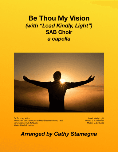 Be Thou My Vision (with "Lead, Kindly Light") (SAB Choir - a capella) (arr. Cathy Stamegna)