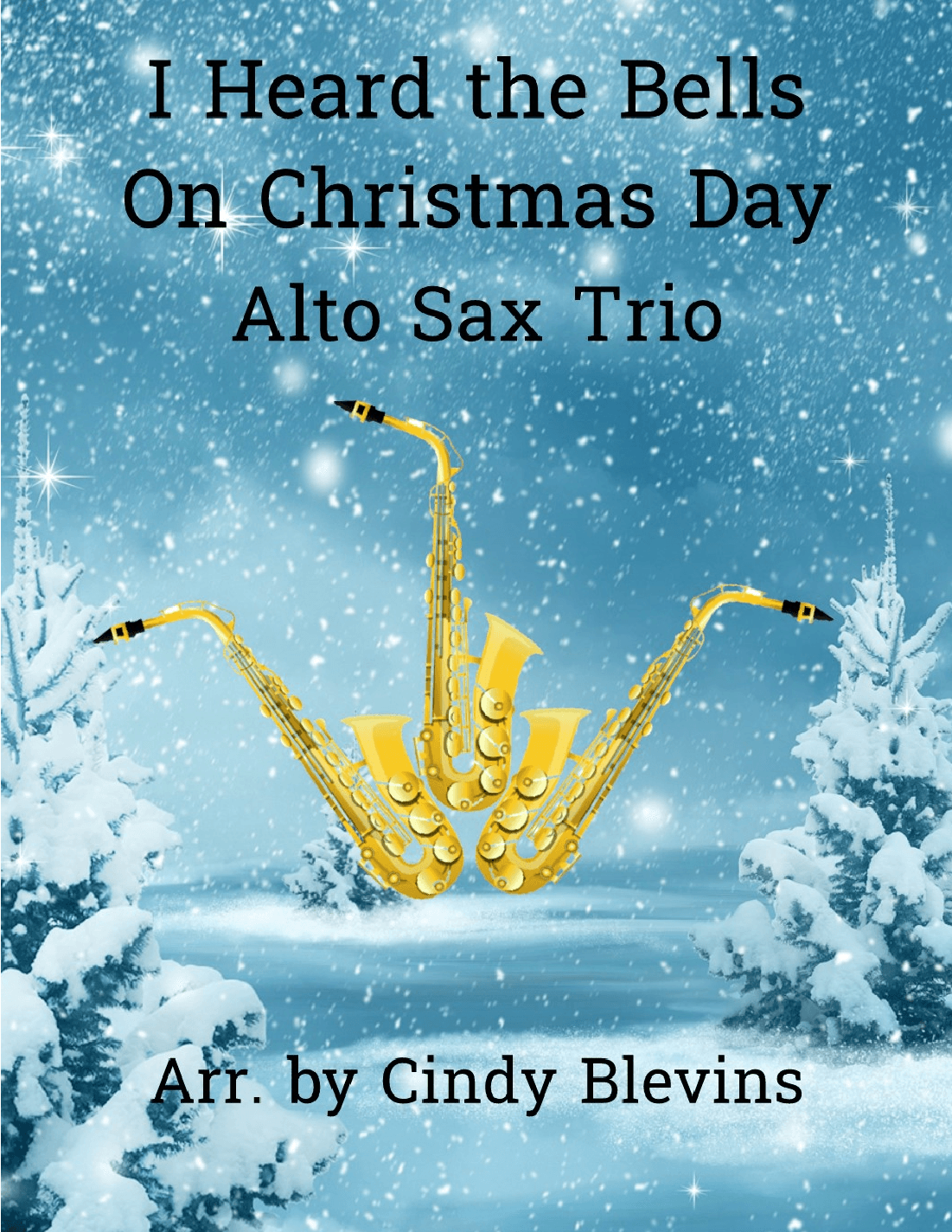 I Heard the Bells On Christmas Day, Alto Sax Trio (arr. Cindy Blevins)