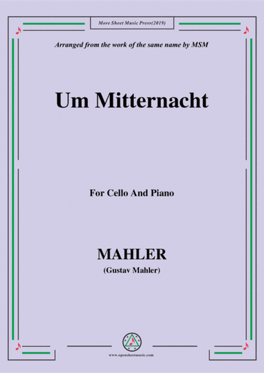Mahler-Um Mitternacht, for Cello and Piano (arr. MSM)