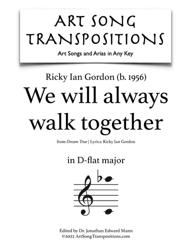 We Will Always Walk Together (arr. ArtSongTranspositions.com)