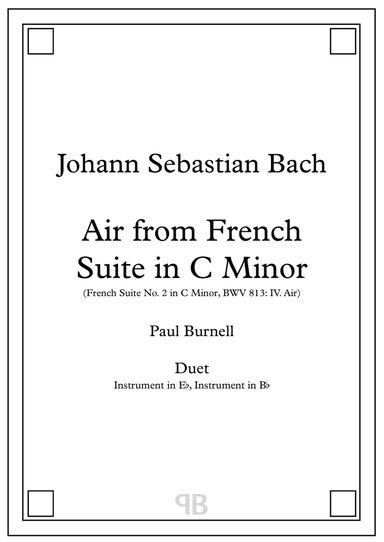 Air from French Suite in C Minor, arranged for duet: instruments in Eb and Bb (arr. Paul Burnell)