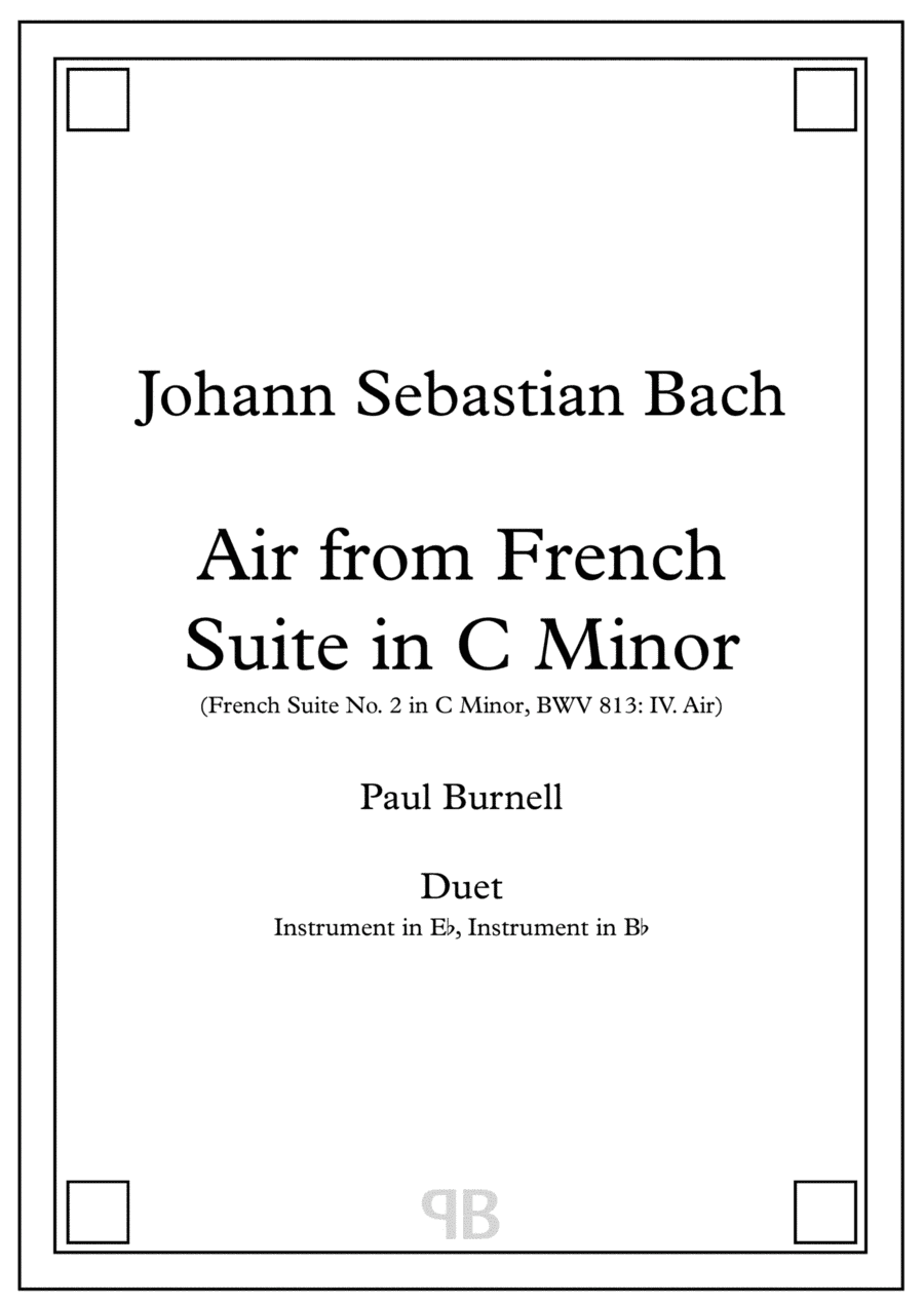 Air from French Suite in C Minor, arranged for duet: instruments in Eb and Bb (arr. Paul Burnell)