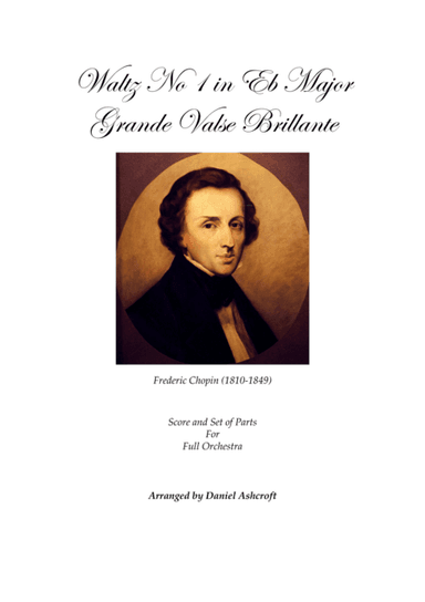 Chopin's Waltz No 1 in Eb Major 'Grande Valse Brillante' - Score and Parts (arr. Daniel Ashcroft)