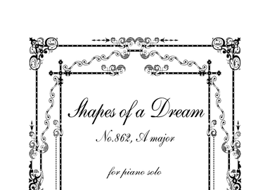 Shapes of a Dream No.862, A major, Op.144 No.4