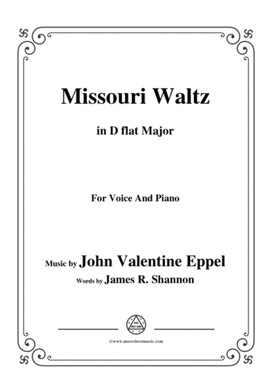 John Valentine Eppel-Missouri Waltz,in D flat Major,for Voice and Piano (arr. MSM)