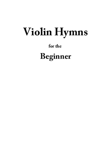 Violin Hymns for the Beginner (arr. Hannah Sheats)