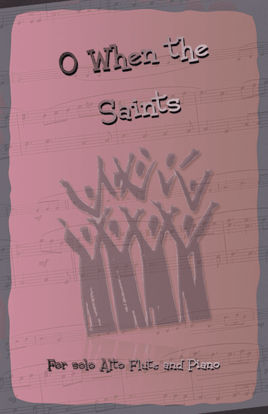 O When the Saints, Gospel Song for Alto Flute and Piano (arr. David McKeown)