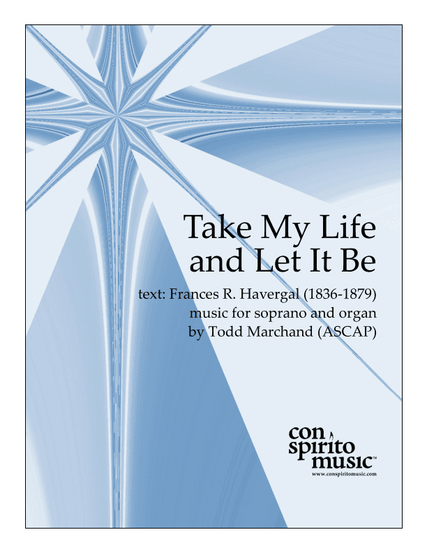 Take My Life, and Let It Be - soprano solo, organ