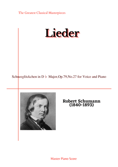 Schumann-Schneeglöckchen in D? Major,Op.79,No.27 for Voice and Piano (arr. MPS)