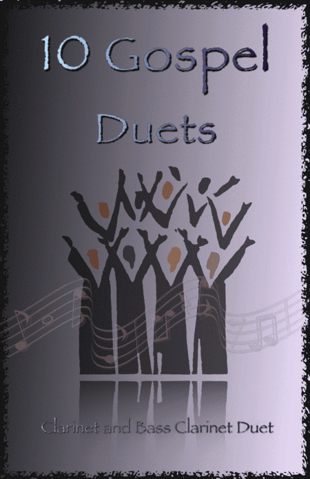 10 Gospel Duets for Clarinet and Bass Clarinet (arr. David McKeown)