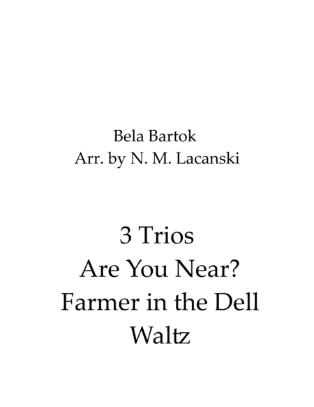 3 Trios Are You Near? Farmer in the Dell Waltz (arr. Nick Lacanski)