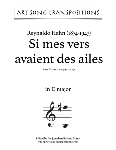HAHN: Si mes vers avaient des ailes (transposed to D major, D-flat major, and C major) (arr. ArtSongTranspositions.com)