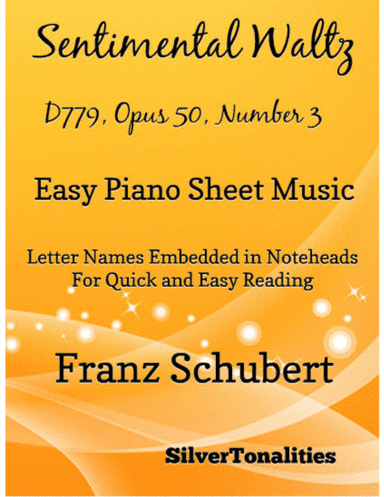 Sentimental Waltz D779, Opus 50 Number 3 Easy Piano Sheet Music (arr. SilverTonalities)