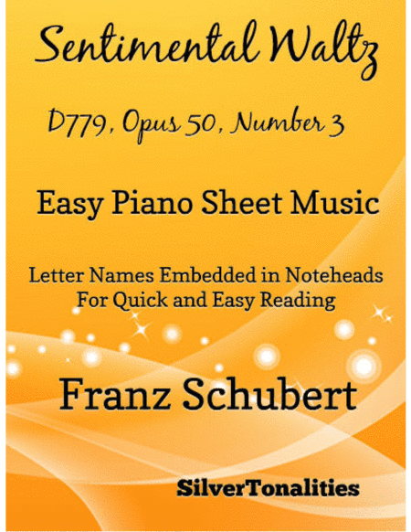 Sentimental Waltz D779, Opus 50 Number 3 Easy Piano Sheet Music (arr. SilverTonalities)