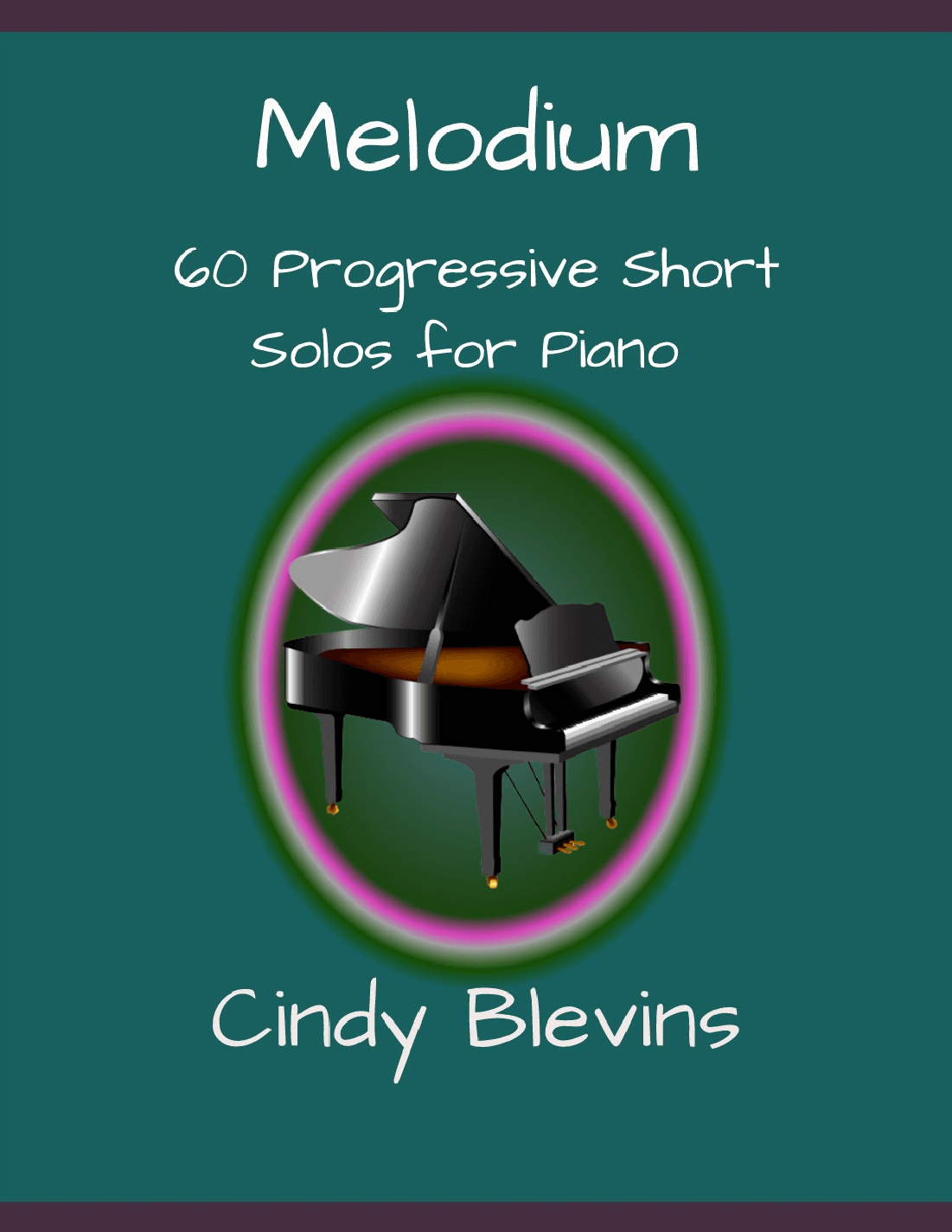 Melodium, 60 Short, Original Piano Solos, Easy - Intermediate