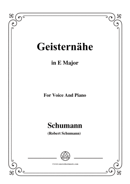 Schumann-Geisternähe,in E Major,Op.77,No.3,for Voice and Piano (arr. MSM)