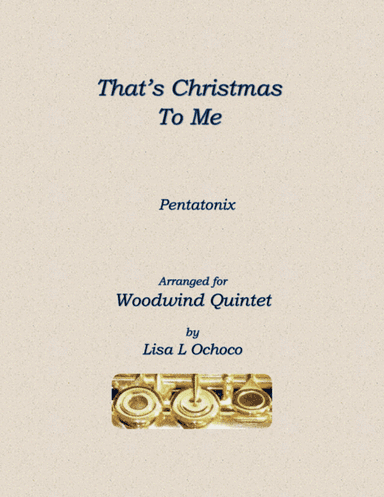 That's Christmas to Me (arr. Lisa L Ochoco)
