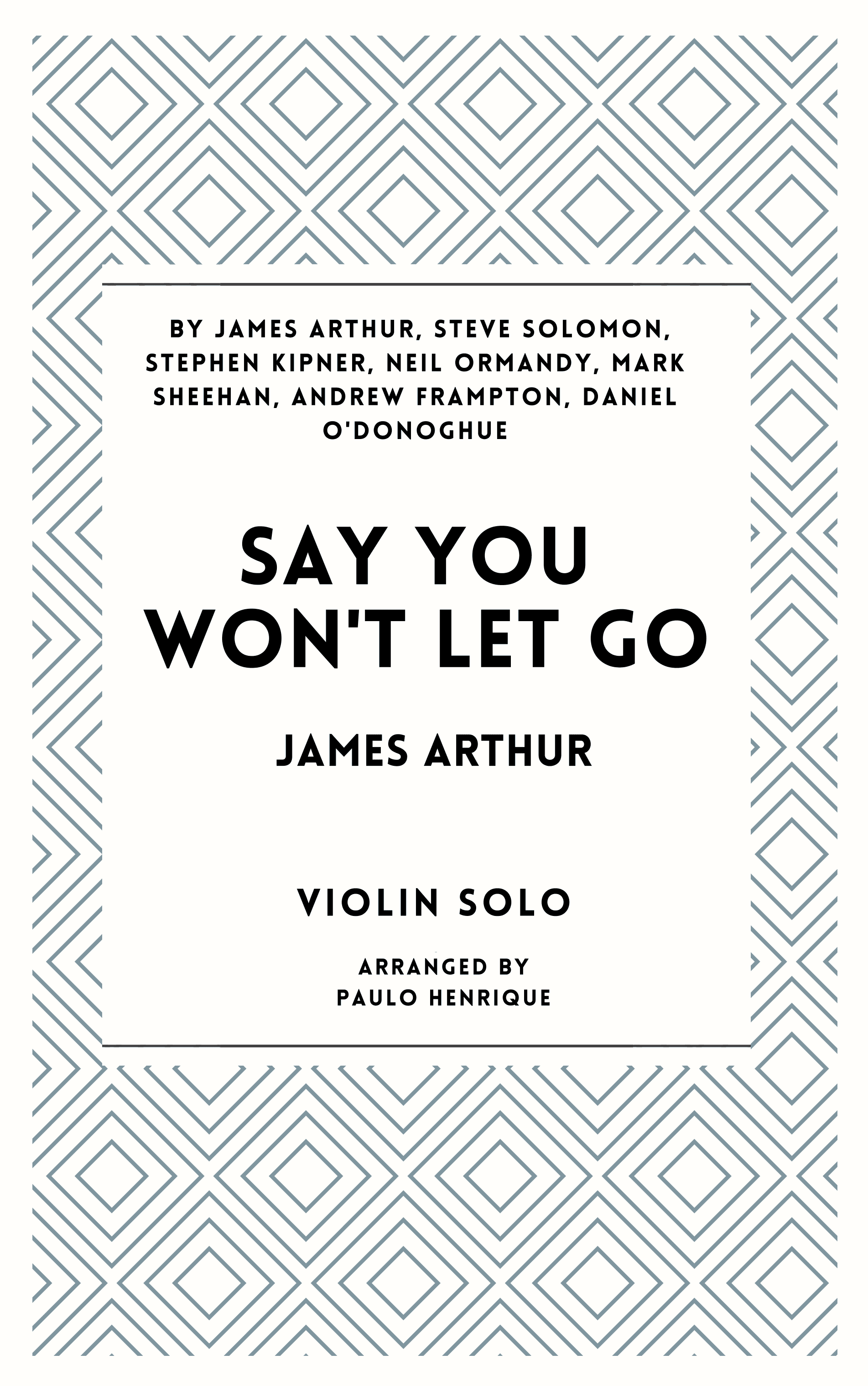 Say You Won't Let Go (arr. Paulo Henrique)