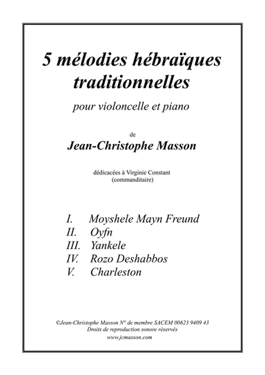 5 mélodies hébraïques traditionnelles pour violoncelle et piano --- Score and Parts --- JCM 2016