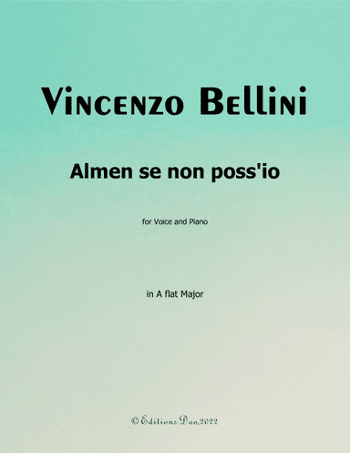 Almen se non poss'io, by Bellini, in C Major (arr. Editions Dao)