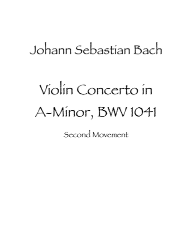 Violin Concerto in A Minor, BWV 1041 Second Movement (arr. James Allen Shimanek)