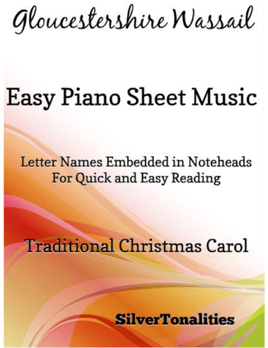 Gloucestershire Wassail Easy Piano Sheet Music (arr. SilverTonalities)