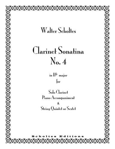 Clarinet Sonatina No. 4 for Clarinet, Piano & String Quintet or Sextet