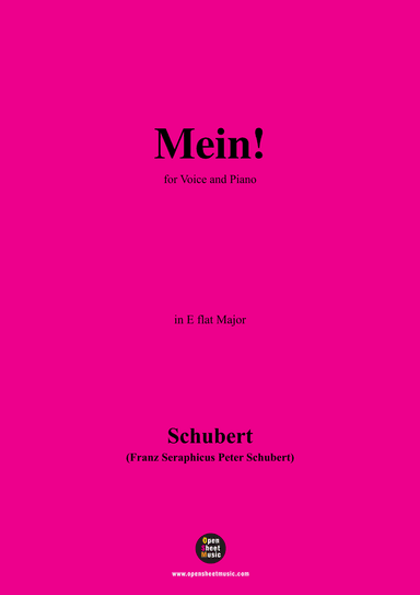 Schubert-Mein,in E flat Major,Op.25,No.11,for Voice and Piano (arr. MSM)