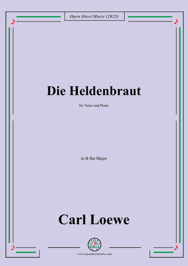 Loewe-Die Heldenbraut,in B flat Major,for Voice and Piano (arr. OSM Press)