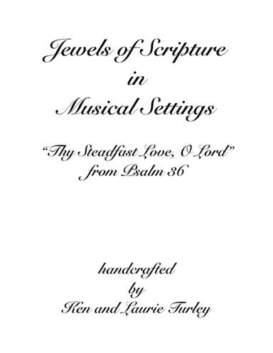 Psalm 036  "Thy Steadfast Love, O Lord"