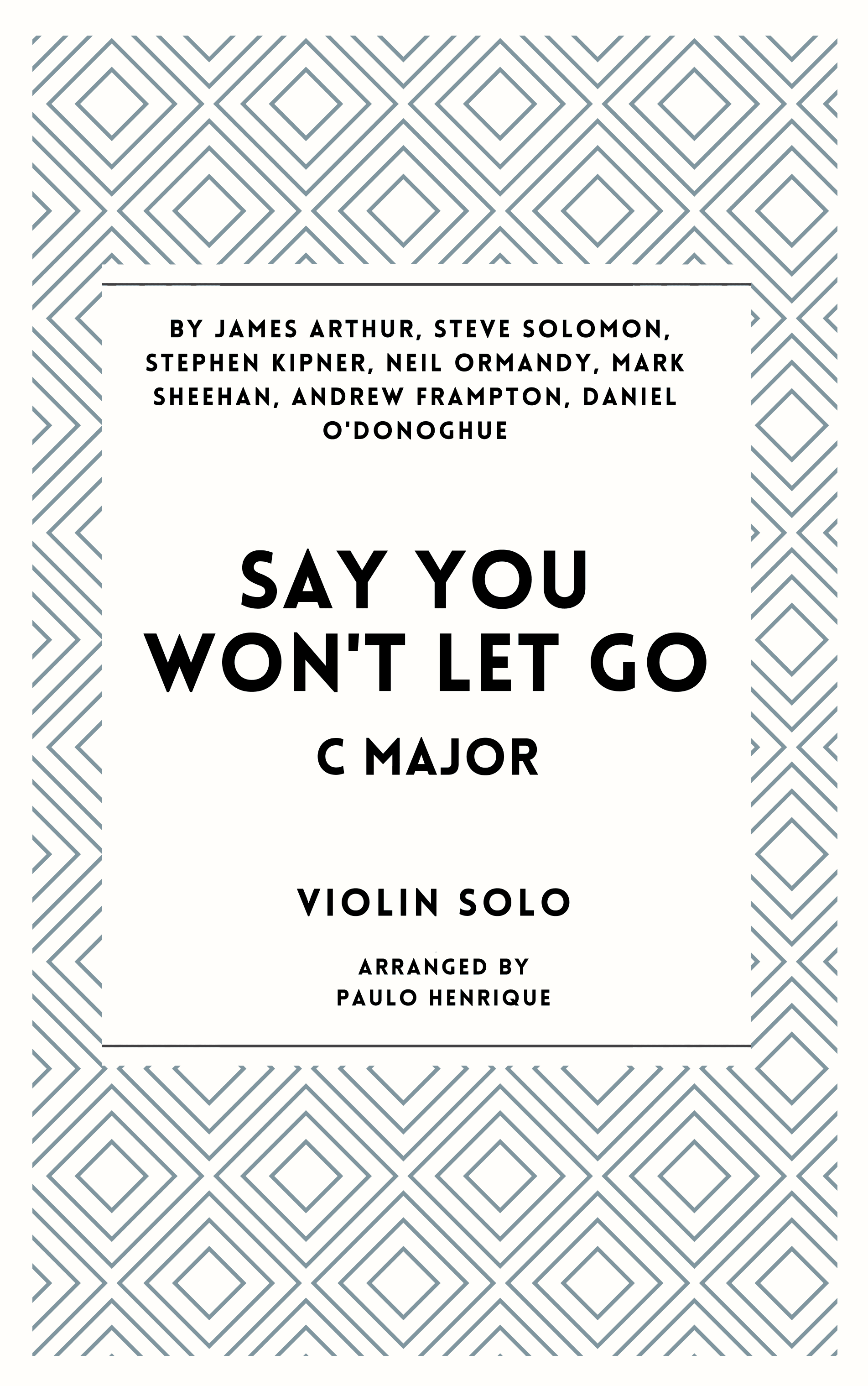 Say You Won't Let Go (arr. Paulo Henrique)