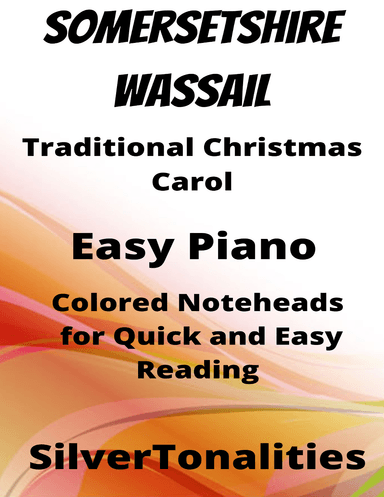 Somersetshire Wassail Easy Piano Sheet Music with Colored Notation (arr. SilverTonalities)