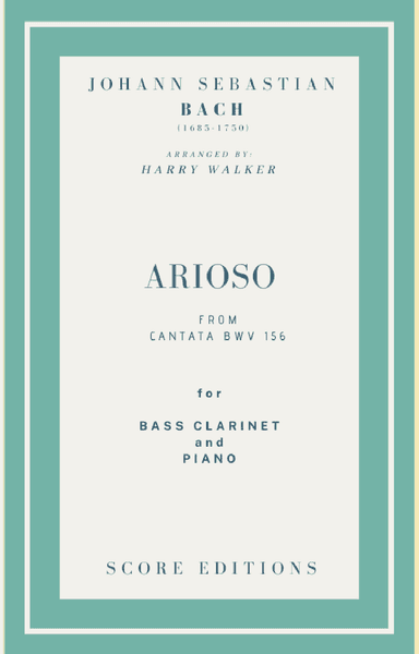 Bach - Arioso from Cantata BWV 156 for Bass Clarinet and Piano (arr. Harry Walker)