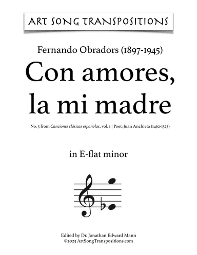 OBRADORS: Con amores, la mi madre (transposed to E-flat minor) (arr. ArtSongTranspositions.com)