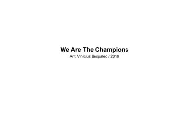 We Are The Champions (arr. Arr: Vinícius Bespalec)