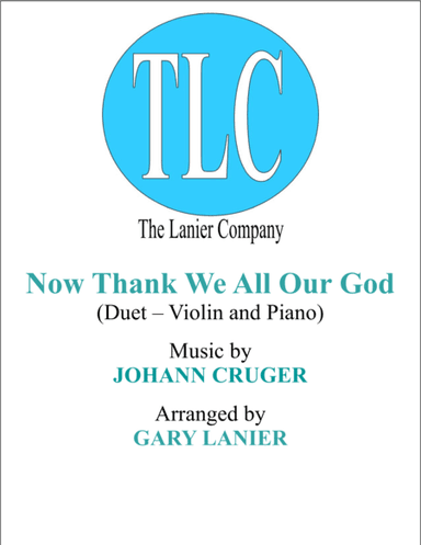 NOW THANK WE ALL OUR GOD (Duet – Violin and Piano/Score and Parts) (arr. Gary Lanier)