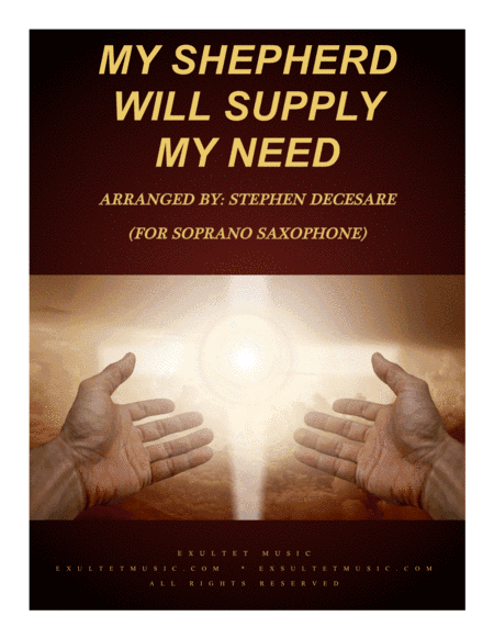 My Shepherd Will Supply My Need (for Soprano Saxophone and Piano) (arr. Stephen DeCesare)