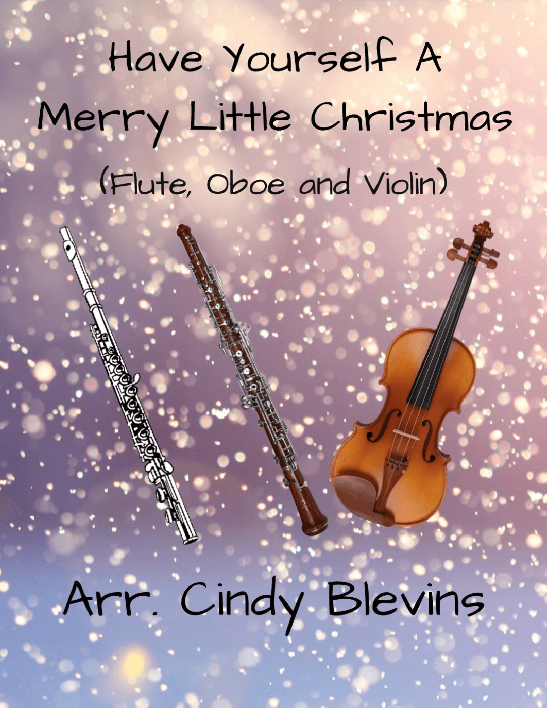 Have Yourself A Merry Little Christmas  from MEET ME IN ST. LOUIS (arr. Cindy Blevins)
