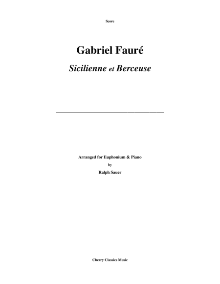 Two Pieces - Berceuse and Sicilienne for Euphonium & Piano (arr. Sauer, Ralph)