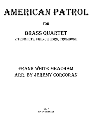 American Patrol for Brass Quartet (arr. Jeremy Corcoran)