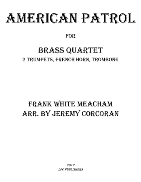 American Patrol for Brass Quartet (arr. Jeremy Corcoran)