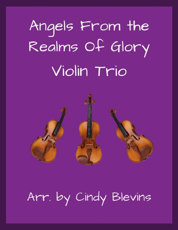 Angels From the Realms of Glory, for Violin Trio (arr. Cindy Blevins)