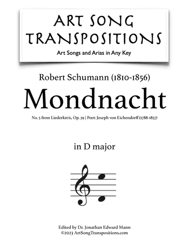 SCHUMANN: Mondnacht, Op. 39 no. 5 (transposed to D major) (arr. ArtSongTranspositions.com)