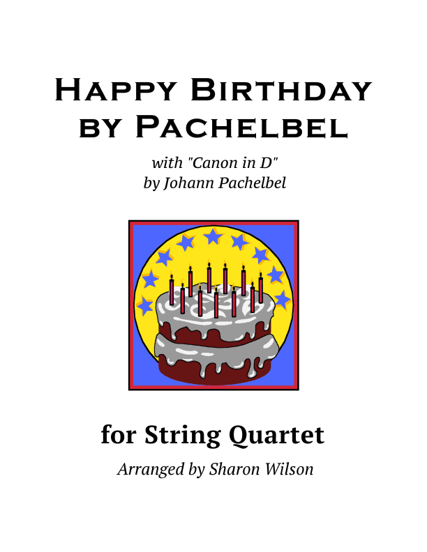 Happy Birthday by Pachelbel (for String Quartet) (arr. Sharon Wilson)