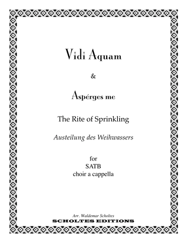 Vidi aquam & Aspérges me (arr. Waldemar Scholtes)